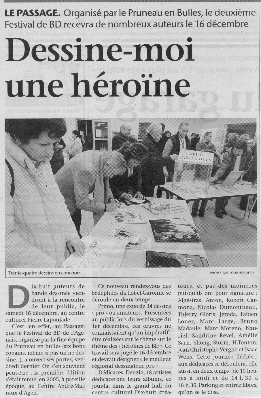 Article paru dans le journal Sud-Ouest le 06/12/2006  l'occasion du vernissage du 2me Festival de bandes dessines de l'Agenais
